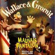 Wallace et Gromit - Un Mauvais Pantalon