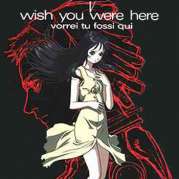 I Wish You Were Here