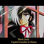 Black Jack: Capital transfer to Heian