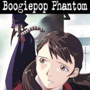 Boogiepop Phantom  