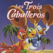 3 Caballeros (Les)