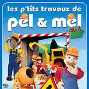 Ptits Travaux de Pel et Mel (Les)